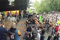 Obscene Extreme 2015 - Friday 10.7. 2015!!!
